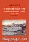 Selanik Hayaletler Şehri