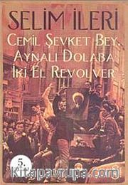 Cemil Şevket Bey Aynalı Dolaba İki El Revolver