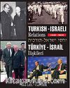 Turkish-Israeli Relations 1949-2010 & Türkiye İsrail İlişkileri 1949-2010