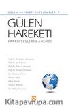 Gülen Hareketi Farklı Seslerin Ahengi