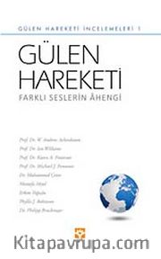 Gülen Hareketi Farklı Seslerin Ahengi