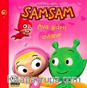 Samsam Ava Giden Avlanır