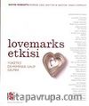 Lovemarks Etkisi & Tüketici Devriminde Galip Gelmek