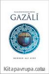 İslam Düşüncesinin Zirvesi İmam Gazali