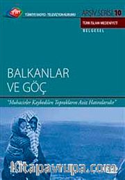 TRT Arşiv Serisi 10 / Balkanlar ve Göç