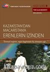 TRT Arşiv Serisi 9 / Kazakistan'dan Macaristan'a Erenlerin İzinden