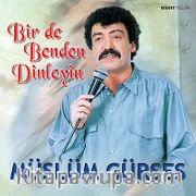 Bir de Benden Dinleyin / Müslüm Gürses (CD)