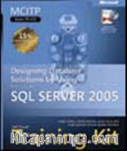 MCITP Self-Paced Training Kit (Exam 70-441): Designing Database Solutions by Using Microsoft SQL Server 2005