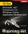 MCTS Self-Paced Training Kit (Exam 70-505): Microsoft® .NET Framework 3.5 -- Windows Forms Application Development
