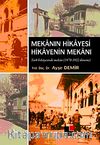 Mekanın Hikayesi Hikayenin Mekanı & Türk Hikayesinde Mekan (1870-1922 Dönemi )