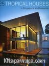 25 Tropical Houses in Singapore and Malaysia