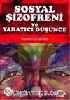 Sosyal Şizofreni ve Yaratıcı Düşünce