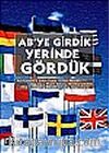 AB'ye Girdik Yerinde Gördük