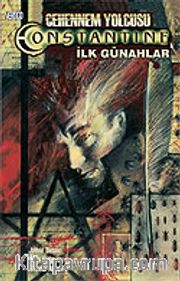 Cehennem Yolcusu Constantine: İlk Günahlar Cilt 1