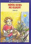 Minik Kuşa Ne Olsun?