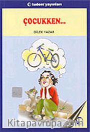 Çocukken...