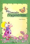 Bir Goncadır Peygamberim