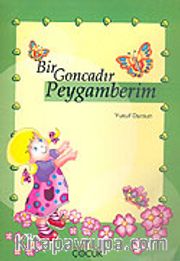 Bir Goncadır Peygamberim