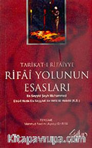 Tarikat-ı Rifaiyye <br /> Rifai Yolunun Esasları