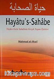Hayatu's-Sahabe <br /> Yüzden Fazla Sahabinin Gerçek Yaşam Öyküleri