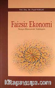 Faizsiz Ekonomi <br /> Sosyo-Ekonomik Yaklaşım
