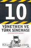 10 Yönetmen ve Türk Sineması / Tür-Anlayış-Farklılık