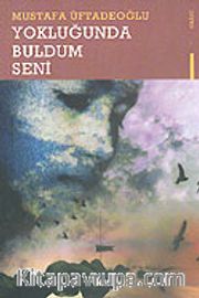 Yokluğunda Buldum Seni