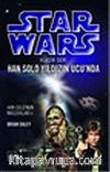 Han Solo Yıldızın Ucu'nda (Star Wars Klasik Seri 1)