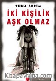 İki Kişilik Aşk Olmaz