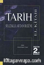 Selçuklulardan Bugüne Tarih El Kitabı