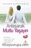 Anlaşarak Mutlu Yaşayın