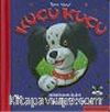 Minikler İçin İlk Kitaplarım: Kuçu Kuçu