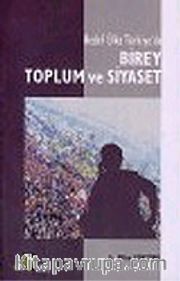Hedef Ülke Türkiye'de Birey Toplum ve Siyaset