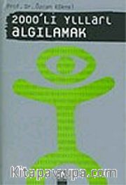 2000'li Yılları Algılamak