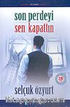 Son Perdeyi Sen Kapattın