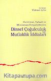 Dinsel Çoğulculuk Mutlaklık İddiaları