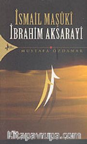 İsmail Maşuki-İbrahim Aksaraylı