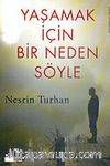 Yaşamak İçin Bir Neden Söyle