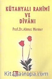 Kütahyalı Rahimi ve Divanı
