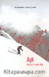 Aşk Buzlu Bir Yanardağ