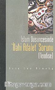 İslam Düşüncesinde İlahi Adalet Sorunu (Teodise)