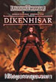 Dikenhisar / Unutulmuş Diyarlar Şarkılar ve Kılıçlar 4. Kitap