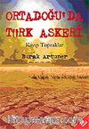 Kayıp Topraklar & Ortadoğu'da Türk Askeri