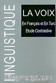 Linguistique/La Voix/En Français Et En Turc Etude Contrastive