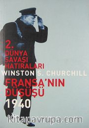 2. Dünya Savaşı Hatıraları: Fransa'nın Düşüşü 1940