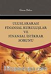 Uluslararası Finansal Kuruluşlar ve Finansal İstikrar Sorunu