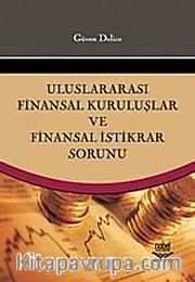 Uluslararası Finansal Kuruluşlar ve Finansal İstikrar Sorunu