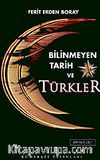 Bilinmeyen Tarih ve Türkler (1.Cilt)