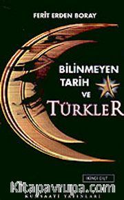 Bilinmeyen Tarih ve Türkler (2.Cilt)