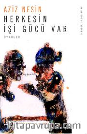Herkesin İşi Gücü Var